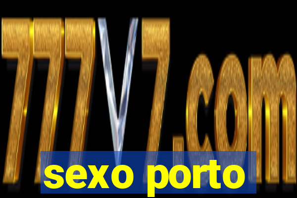 sexo porto
